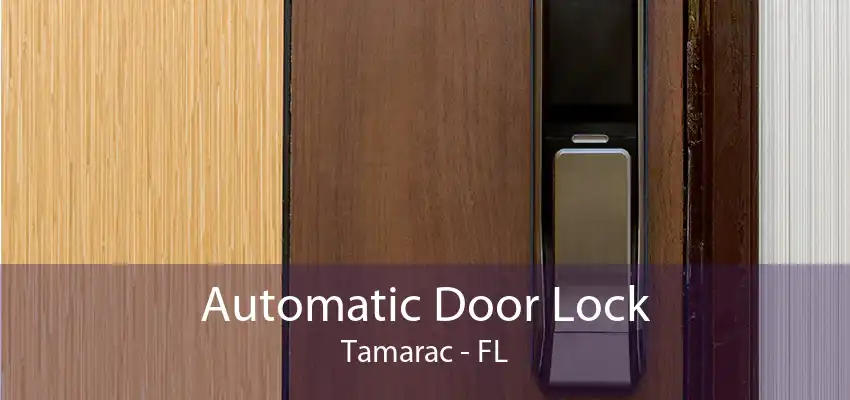 Automatic Door Lock Tamarac - FL