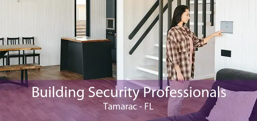 Building Security Professionals Tamarac - FL