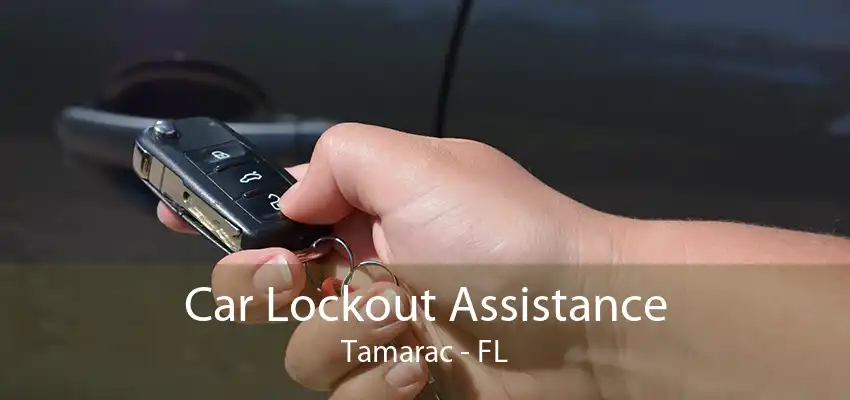 Car Lockout Assistance Tamarac - FL