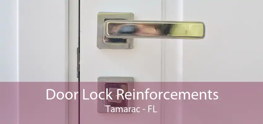 Door Lock Reinforcements Tamarac - FL