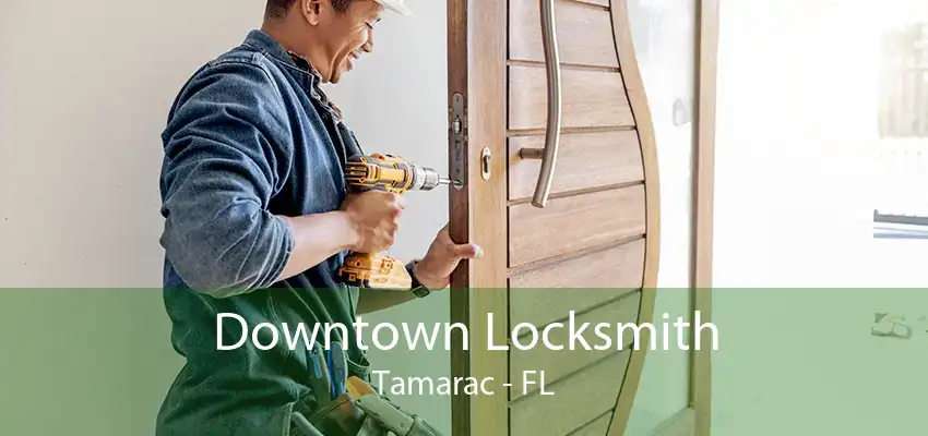 Downtown Locksmith Tamarac - FL