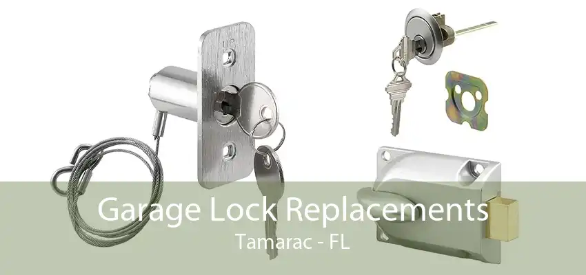 Garage Lock Replacements Tamarac - FL