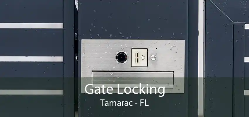 Gate Locking Tamarac - FL