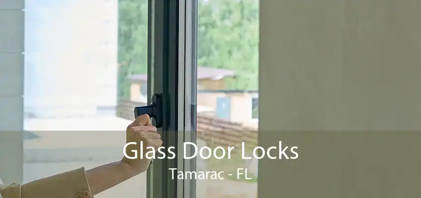 Glass Door Locks Tamarac - FL