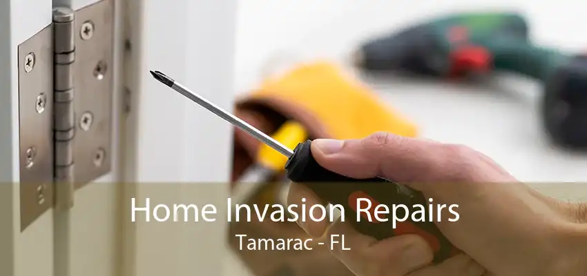 Home Invasion Repairs Tamarac - FL