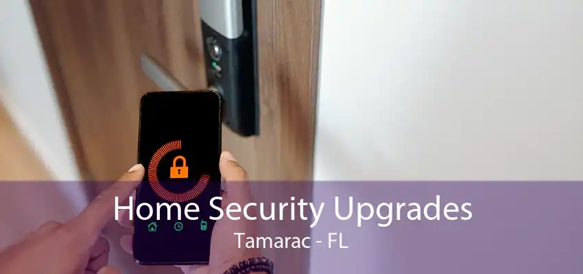 Home Security Upgrades Tamarac - FL