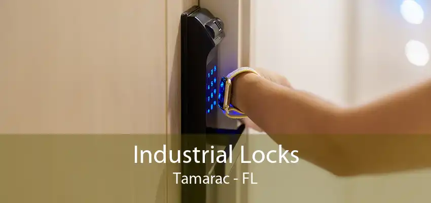 Industrial Locks Tamarac - FL