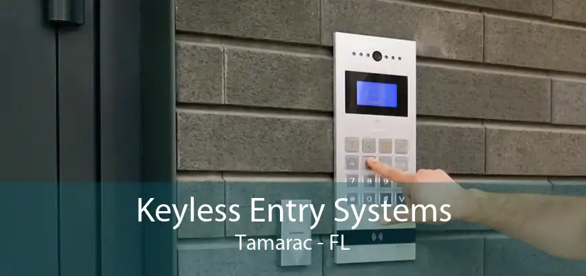 Keyless Entry Systems Tamarac - FL