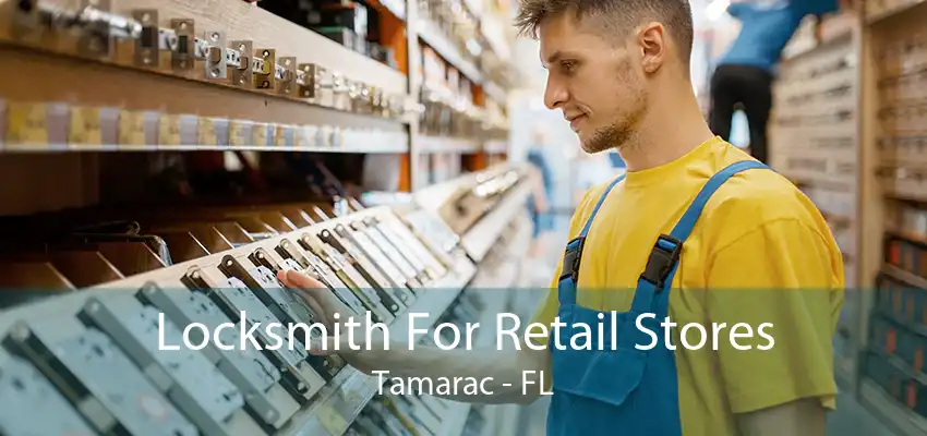 Locksmith For Retail Stores Tamarac - FL