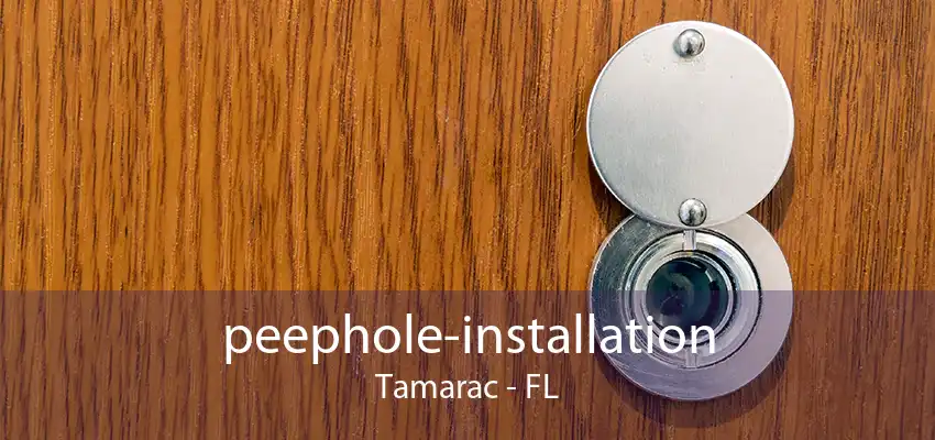 peephole-installation Tamarac - FL