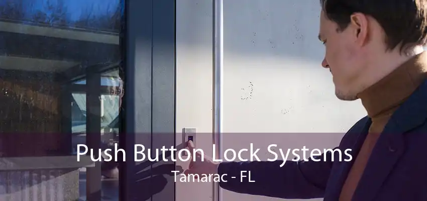 Push Button Lock Systems Tamarac - FL