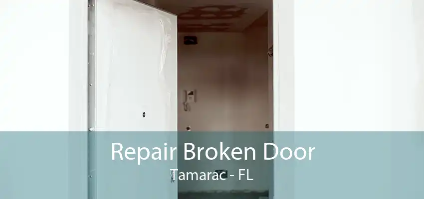 Repair Broken Door Tamarac - FL