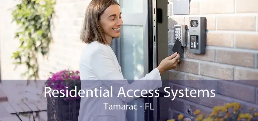 Residential Access Systems Tamarac - FL