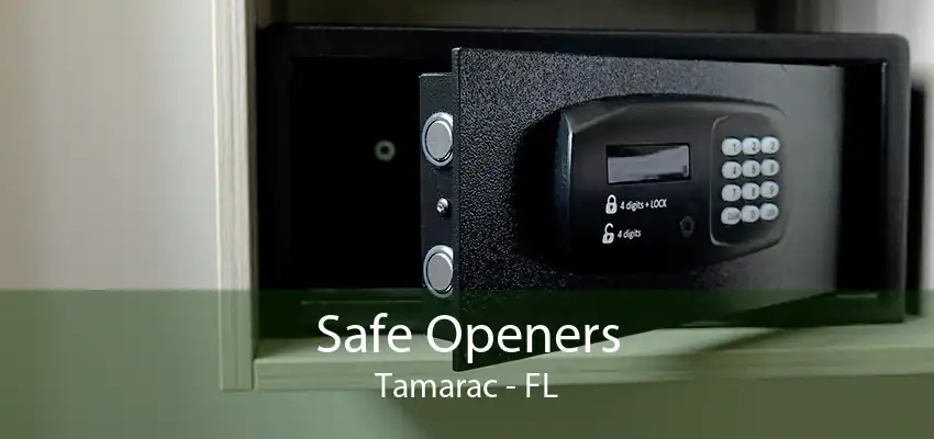 Safe Openers Tamarac - FL