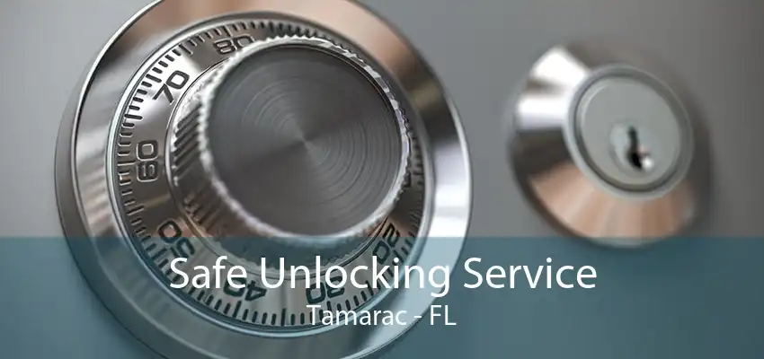 Safe Unlocking Service Tamarac - FL