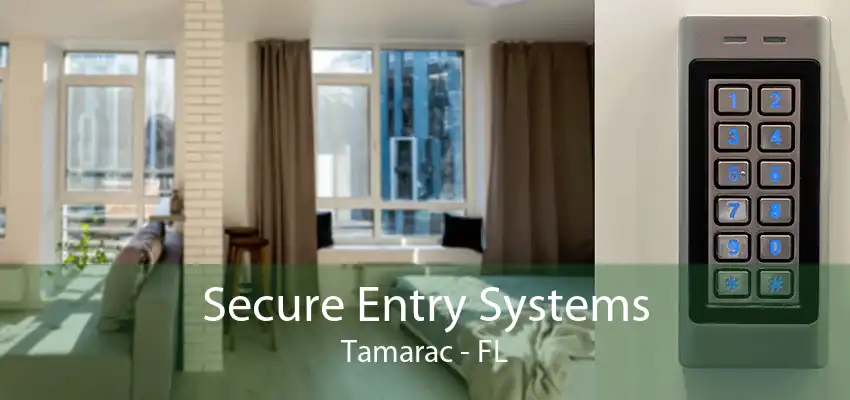 Secure Entry Systems Tamarac - FL