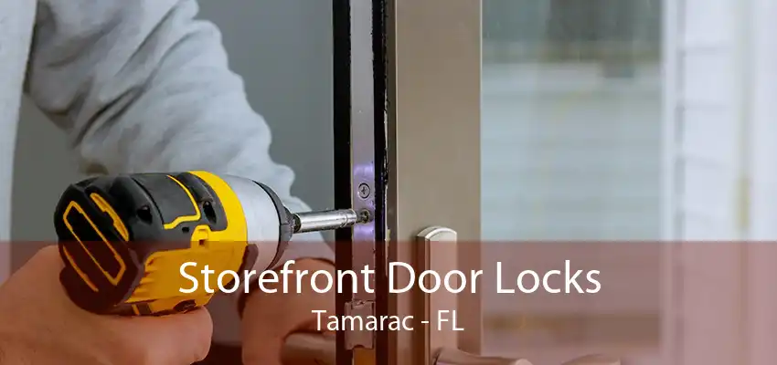 Storefront Door Locks Tamarac - FL