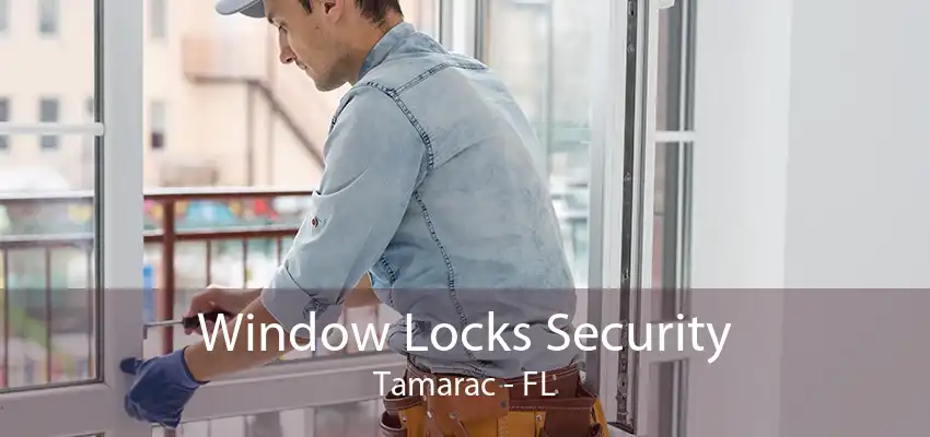 Window Locks Security Tamarac - FL